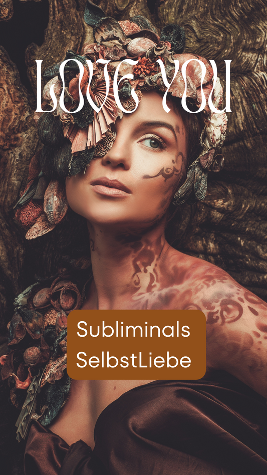 Subliminals Selbst & Liebe