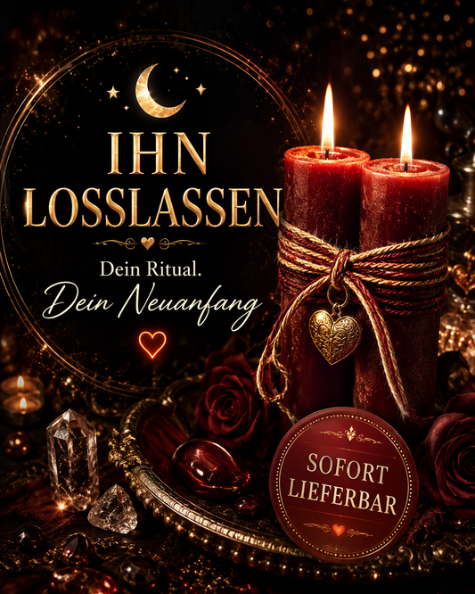 Ich lasse ihn heute los - Ritual zur emotionalen Befreiung