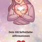 Selbstliebe ❤️ 100 Affirmationen + Test als PDF ❤️🎁❄️
